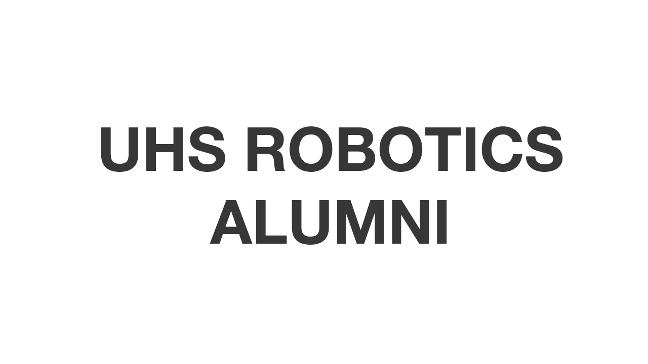 UHS Robotics Alumni